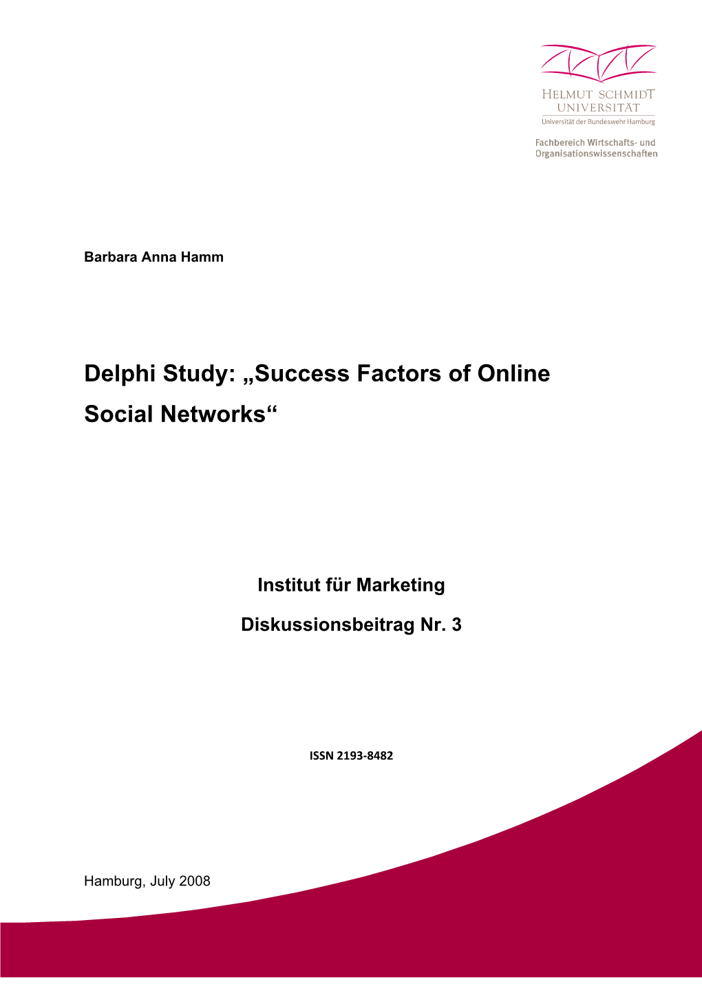 Delphi Study: „Success Factors of Online Social Networks“