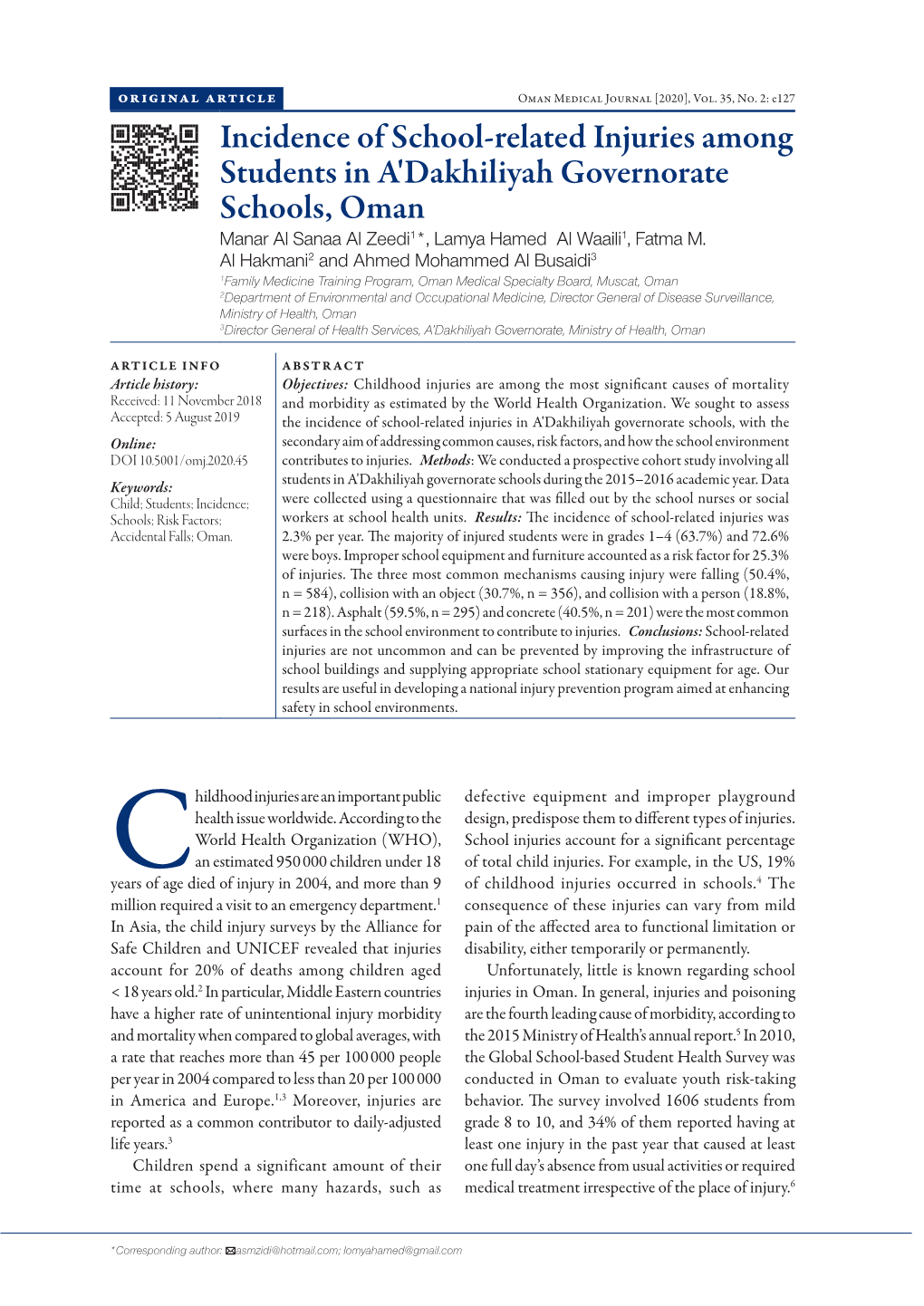 Incidence of School-Related Injuries Among Students in A'dakhiliyah Governorate Schools, Oman Manar Al Sanaa Al Zeedi1*, Lamya Hamed Al Waaili1, Fatma M