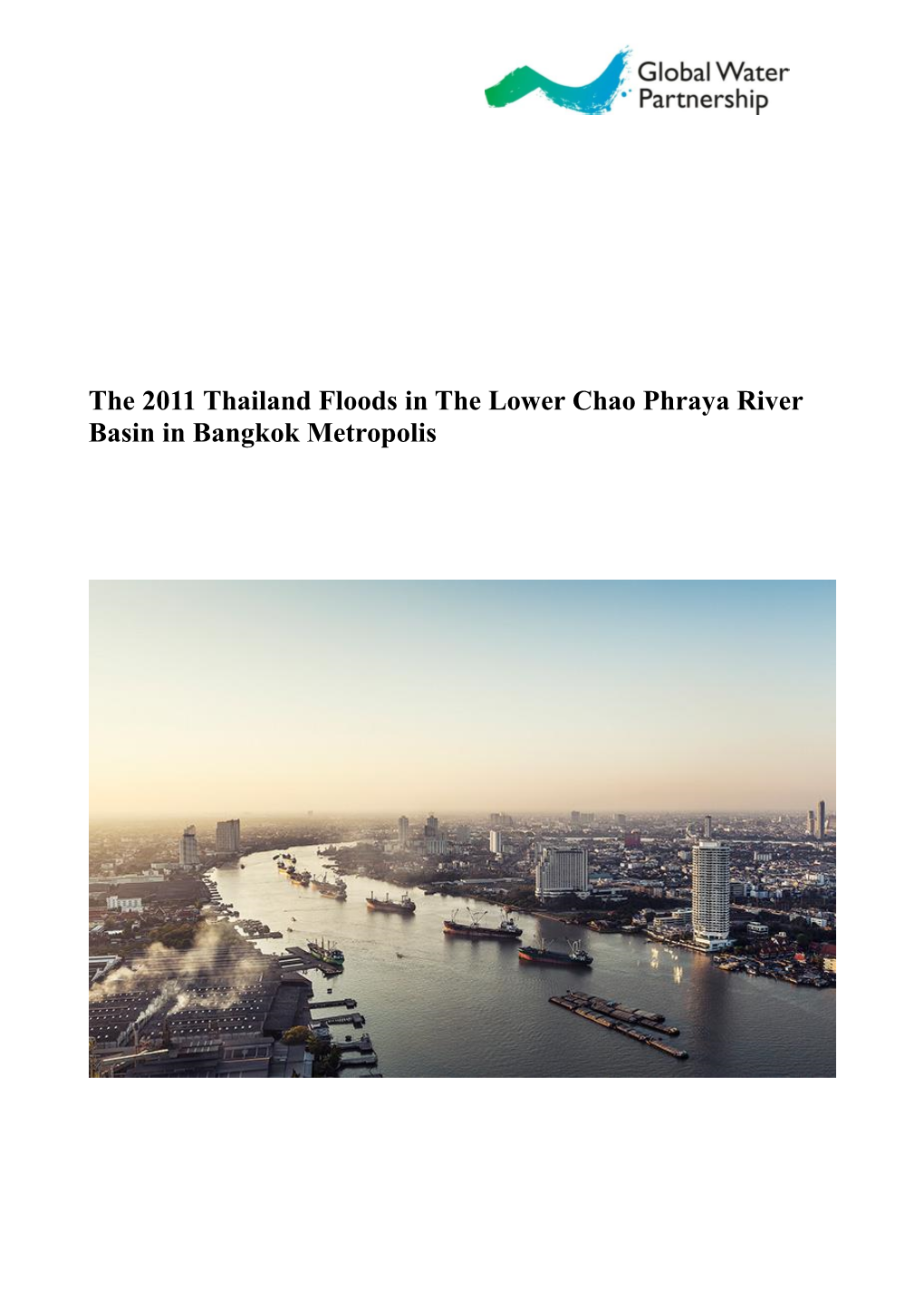 The 2011 Thailand Floods in the Lower Chao Phraya River Basin in Bangkok Metropolis