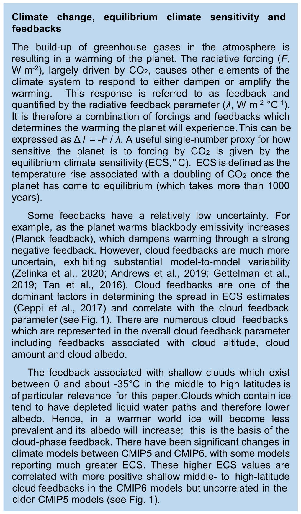 Climate Change, Equilibrium Climate Sensitivity and Feedbacks the Build-Up of Greenhouse Gases in the Atmosphere Is Resulting in a Warming of the Planet