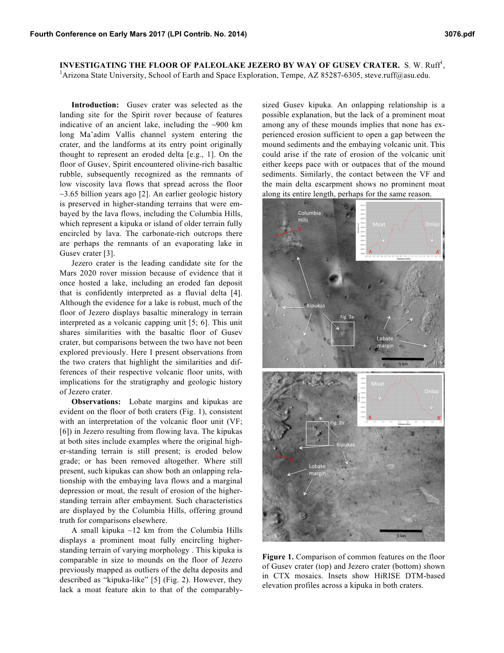 INVESTIGATING the FLOOR of PALEOLAKE JEZERO by WAY of GUSEV CRATER. S. W. Ruff1, 1Arizona State University, School of Earth