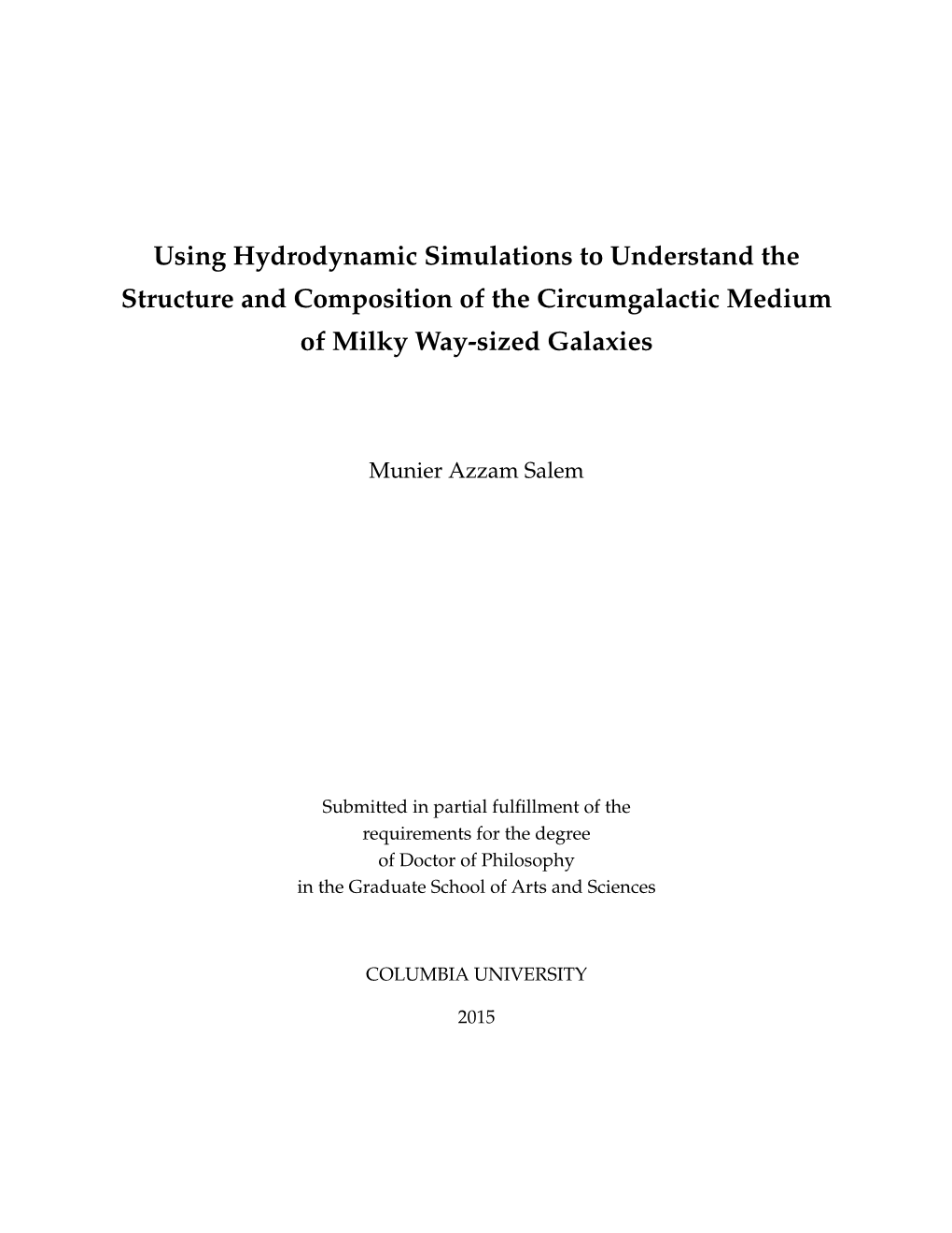 Using Hydrodynamic Simulations to Understand the Structure and Composition of the Circumgalactic Medium of Milky Way-Sized Galaxies