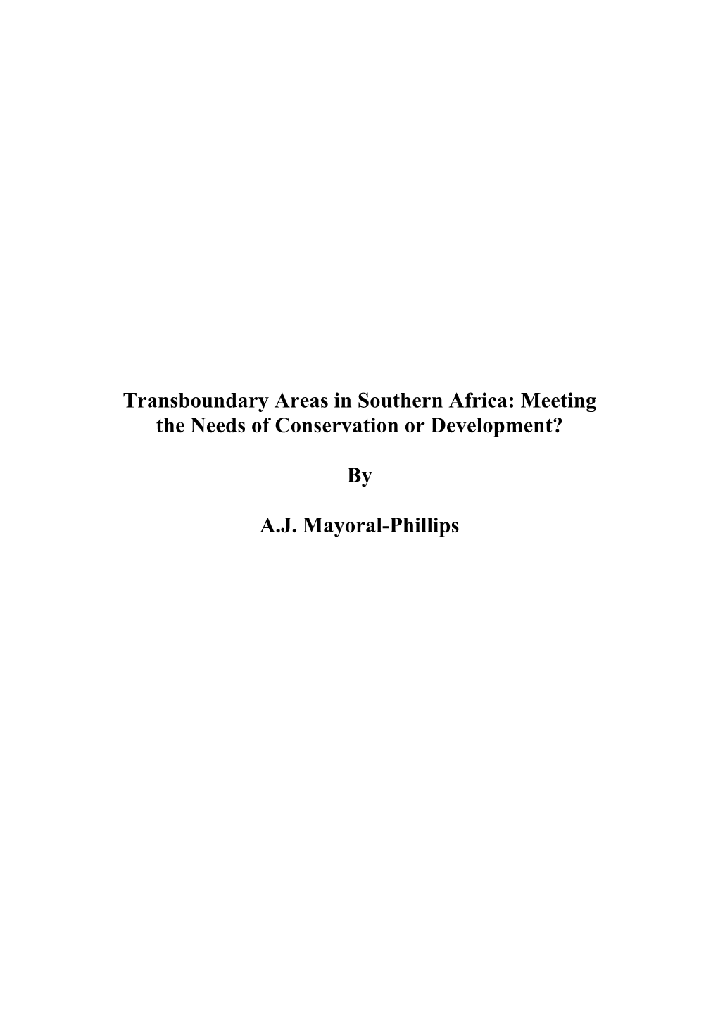 Transboundary Areas in Southern Africa: Meeting the Needs of Conservation Or Development?