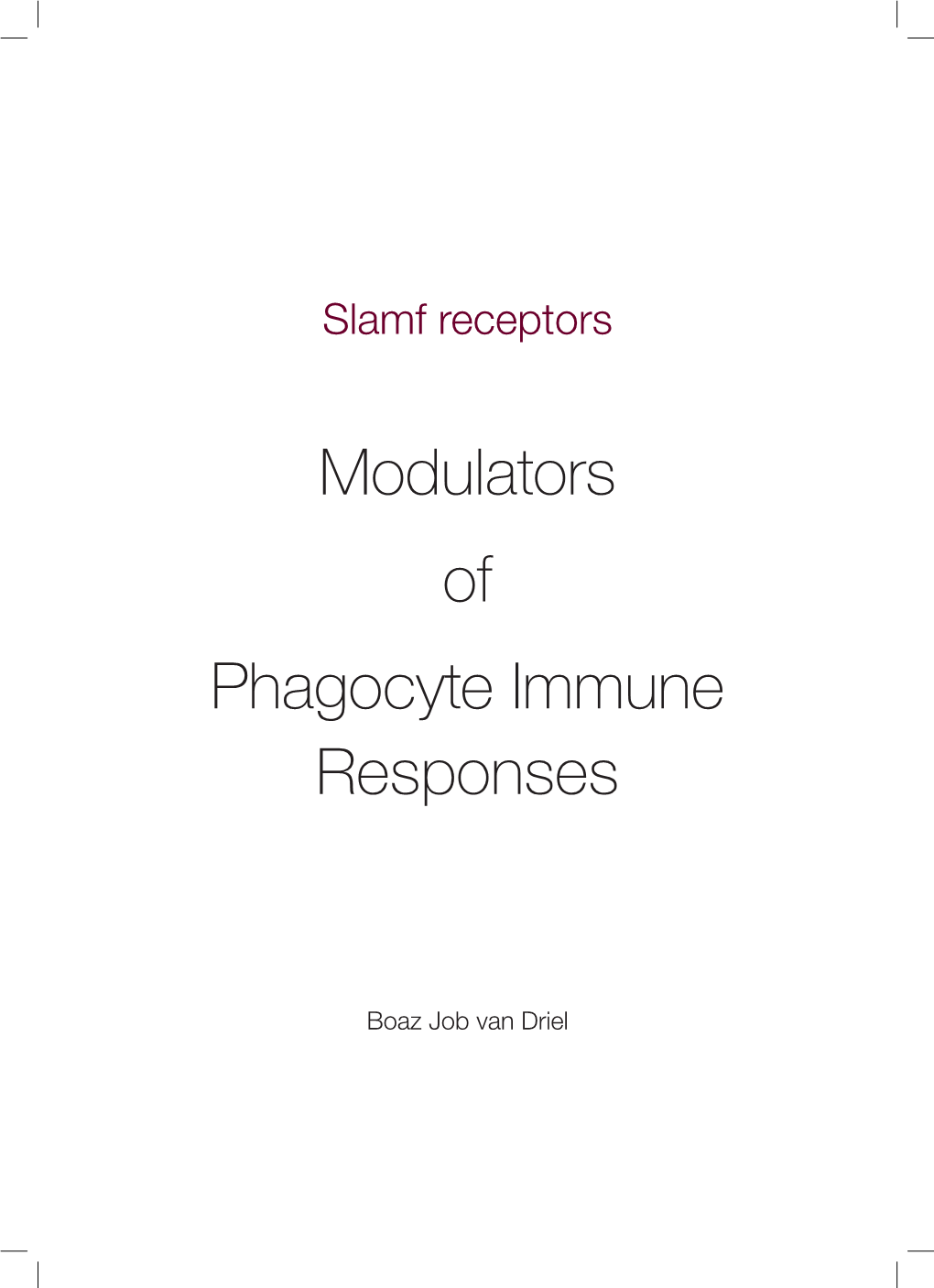 Modulators of Phagocyte Immune Responses