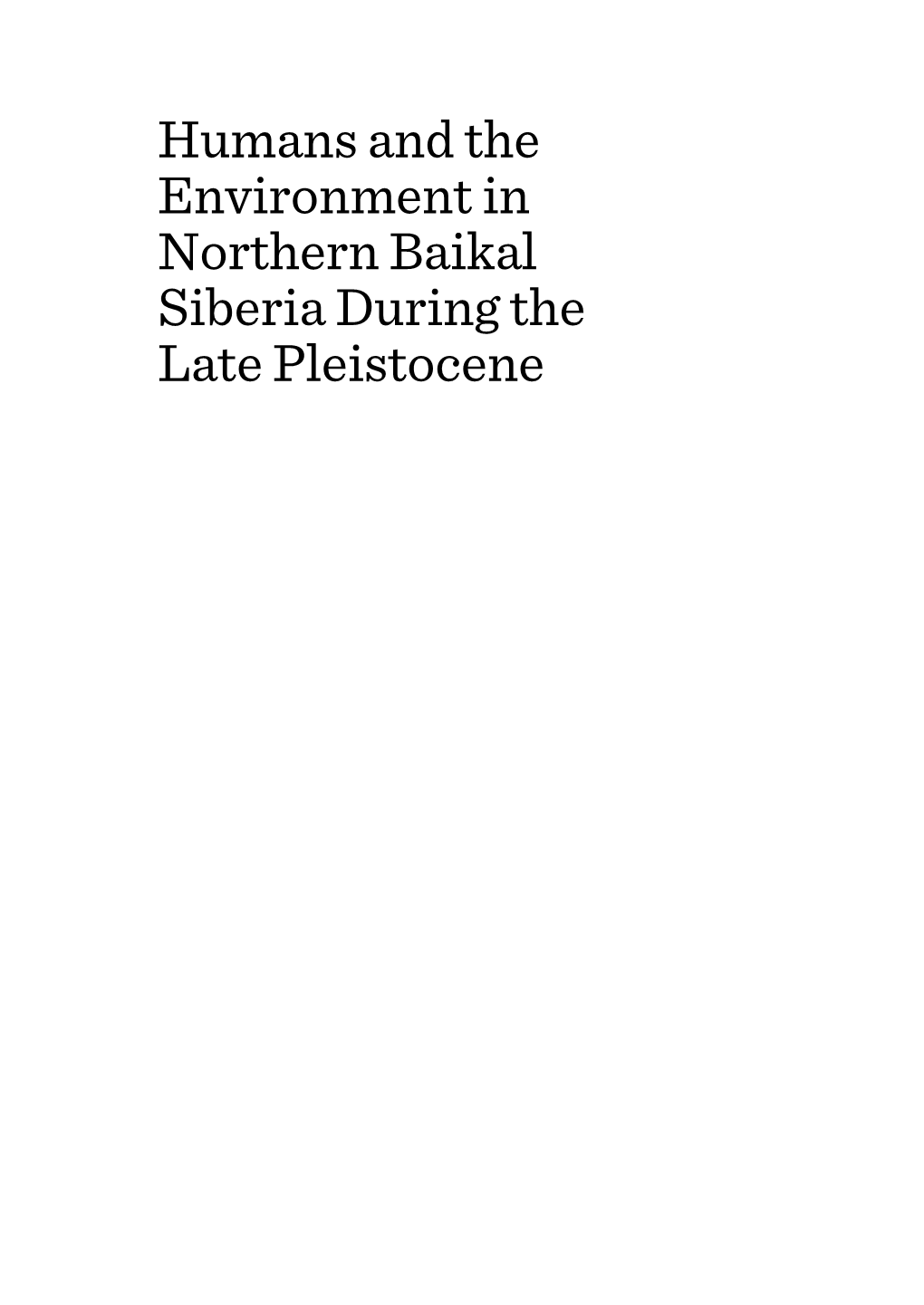 Humans and the Environment in Northern Baikal Siberia During the Late Pleistocene