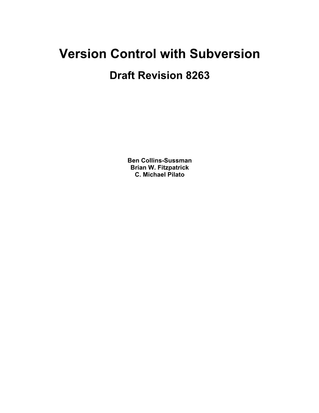 Version Control with Subversion Draft Revision 8263