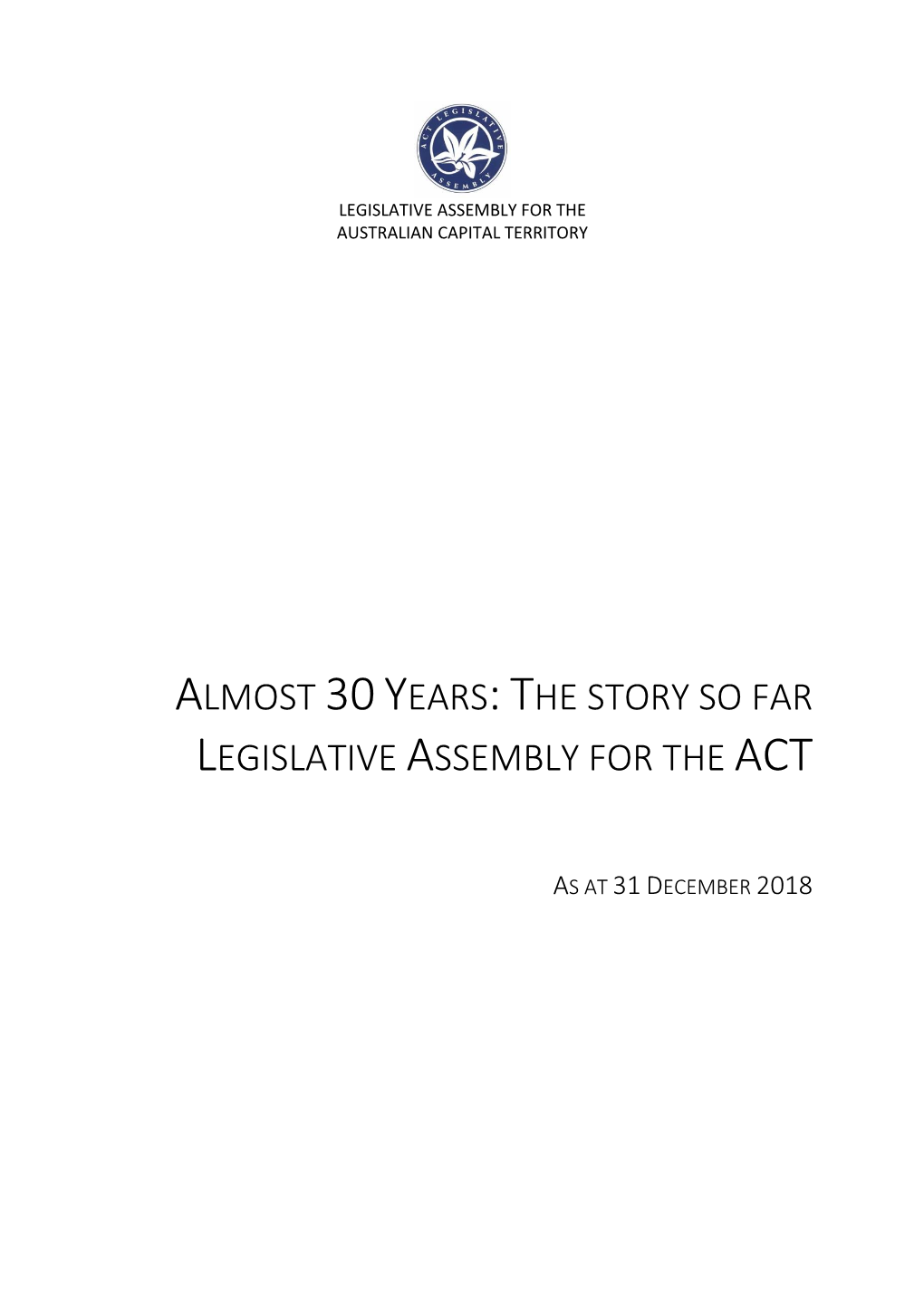 Almost 30Years:The Story So Far Legislative Assembly