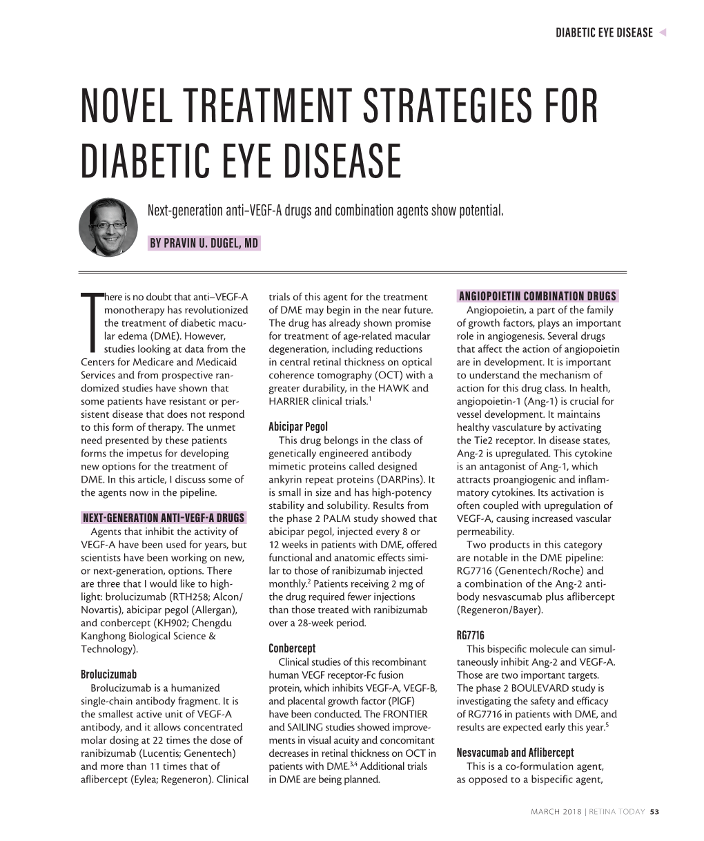 NOVEL TREATMENT STRATEGIES for DIABETIC EYE DISEASE Next-Generation Anti–VEGF-A Drugs and Combination Agents Show Potential