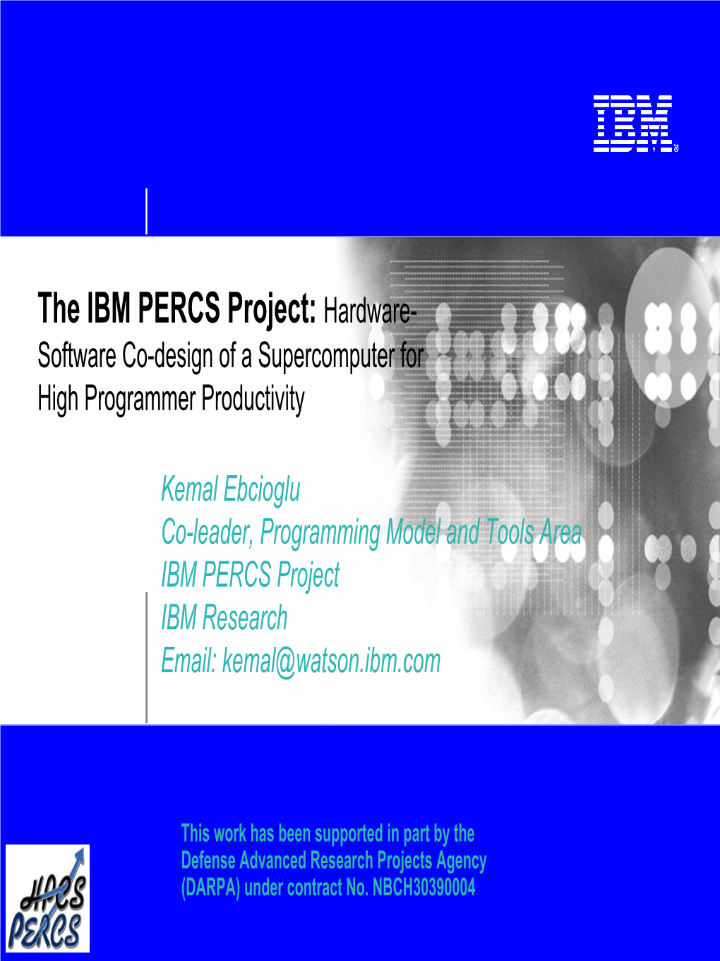 The IBM PERCS Project: Hardware-Software Co