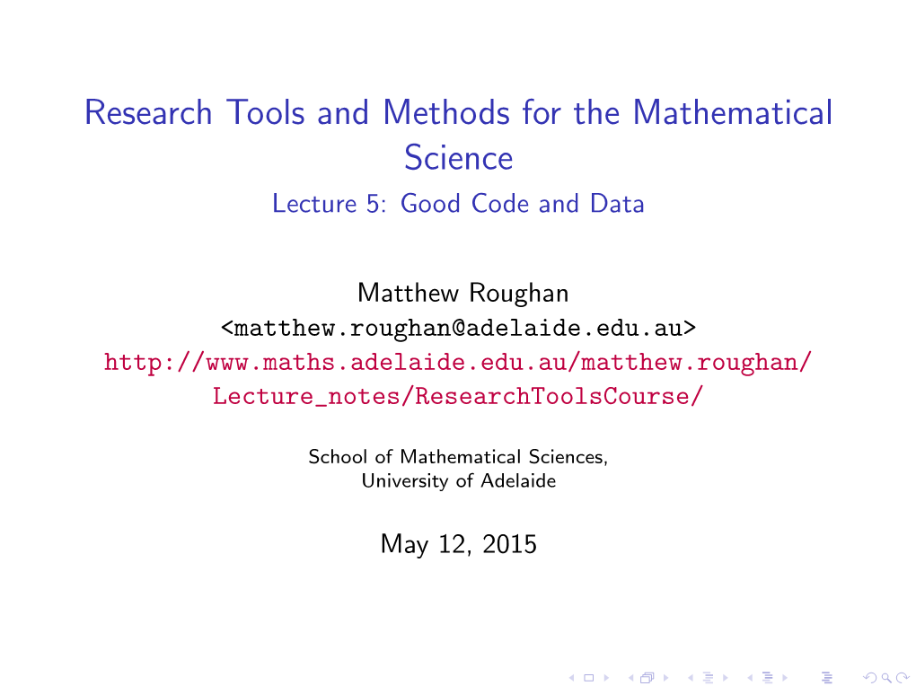 Research Tools and Methods for the Mathematical Science Lecture 5: Good Code and Data