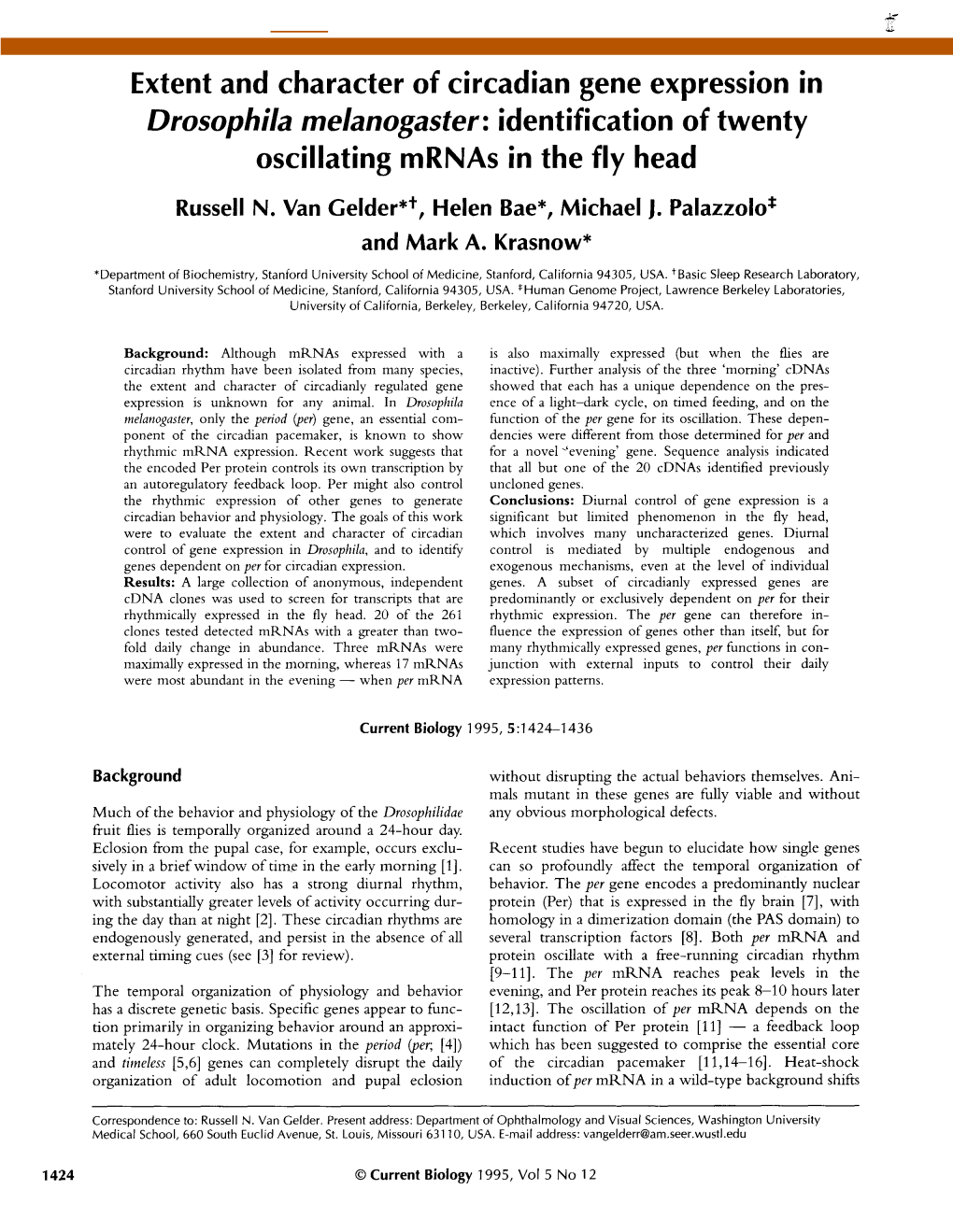 Extent and Character of Circadian Gene Expression in Drosophila Melanogaster: Identification of Twenty Oscillating Mrnas in the Fly Head Russell N