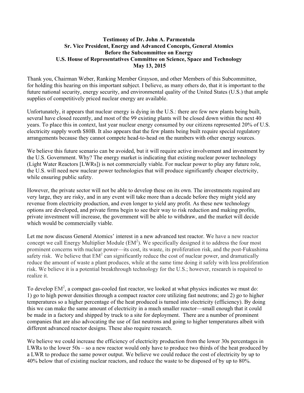 Testimony of Dr. John A. Parmentola Sr. Vice President, Energy and Advanced Concepts, General Atomics Before the Subcommittee on Energy U.S