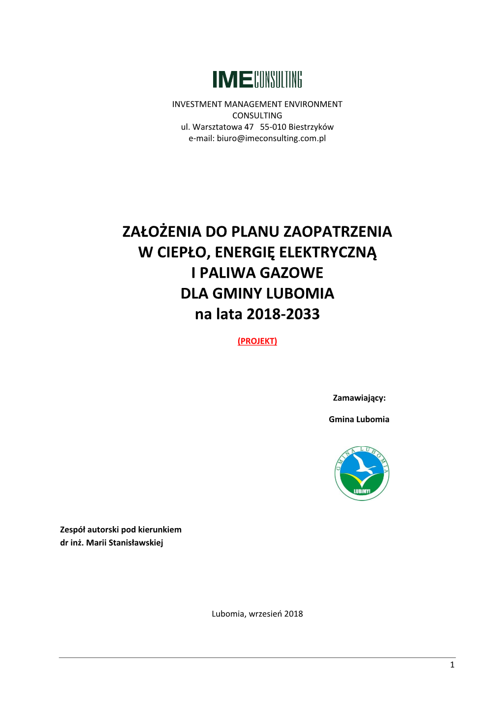 ZAŁOŻENIA DO PLANU ZAOPATRZENIA W CIEPŁO, ENERGIĘ ELEKTRYCZNĄ I PALIWA GAZOWE DLA GMINY LUBOMIA Na Lata 2018-2033