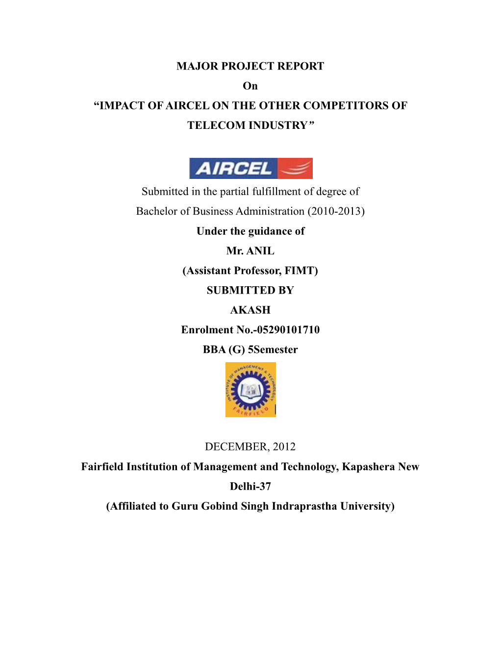 MAJOR PROJECT REPORT on “IMPACT of AIRCEL on the OTHER COMPETITORS of TELECOM INDUSTRY”