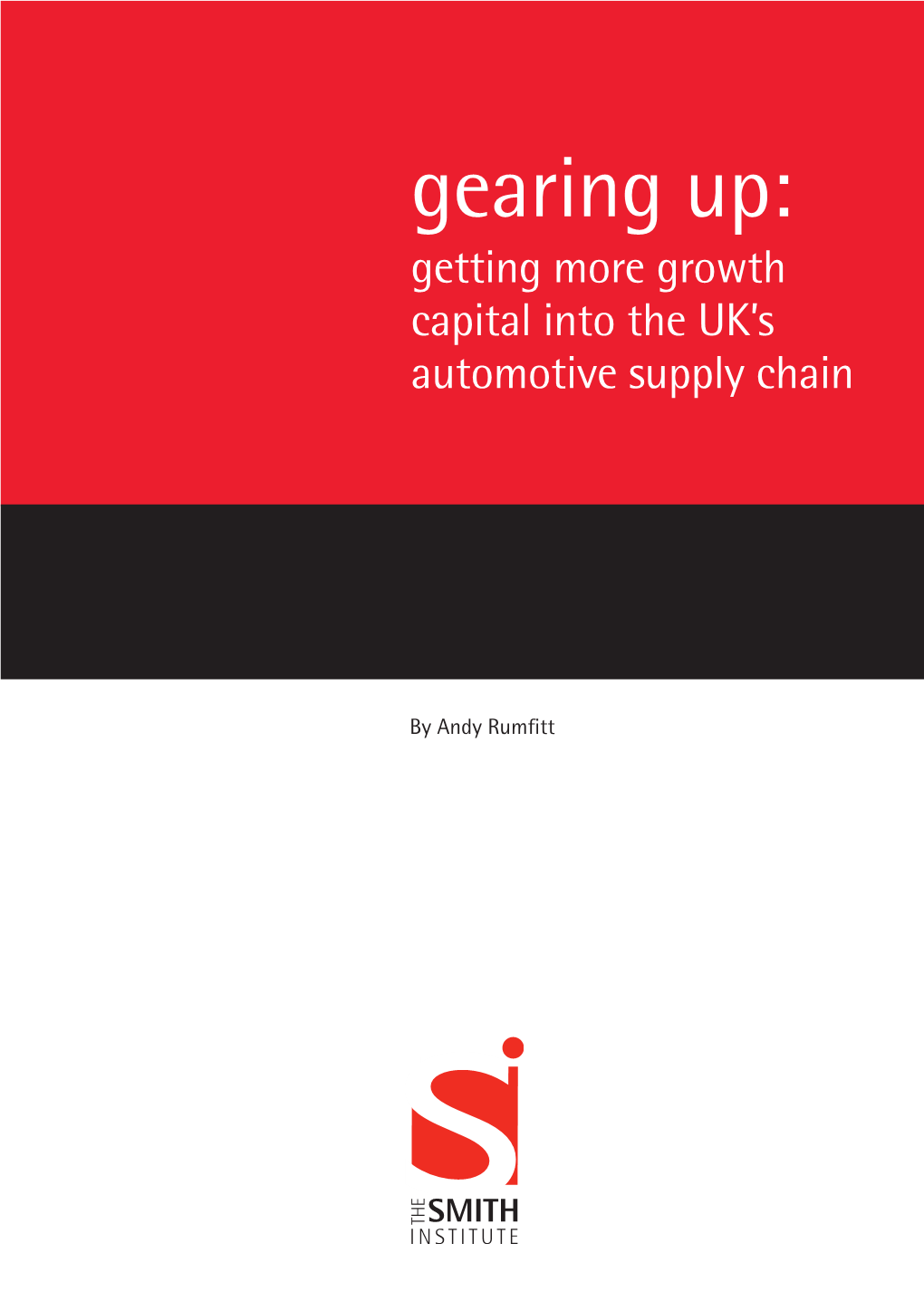 Gearing Up: Getting More Growth Capital Into the UK’S Automotive Supply Chain