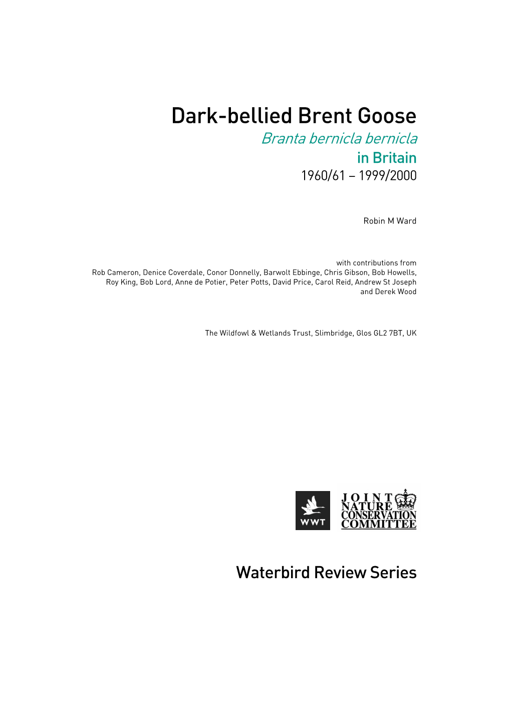 Dark-Bellied Brent Goose Branta Bernicla Bernicla in Britain 1960/61 – 1999/2000