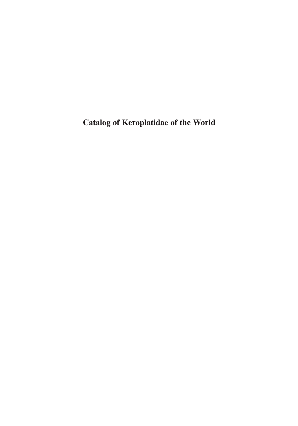 Catalog of Keroplatidae of the World NEAL L