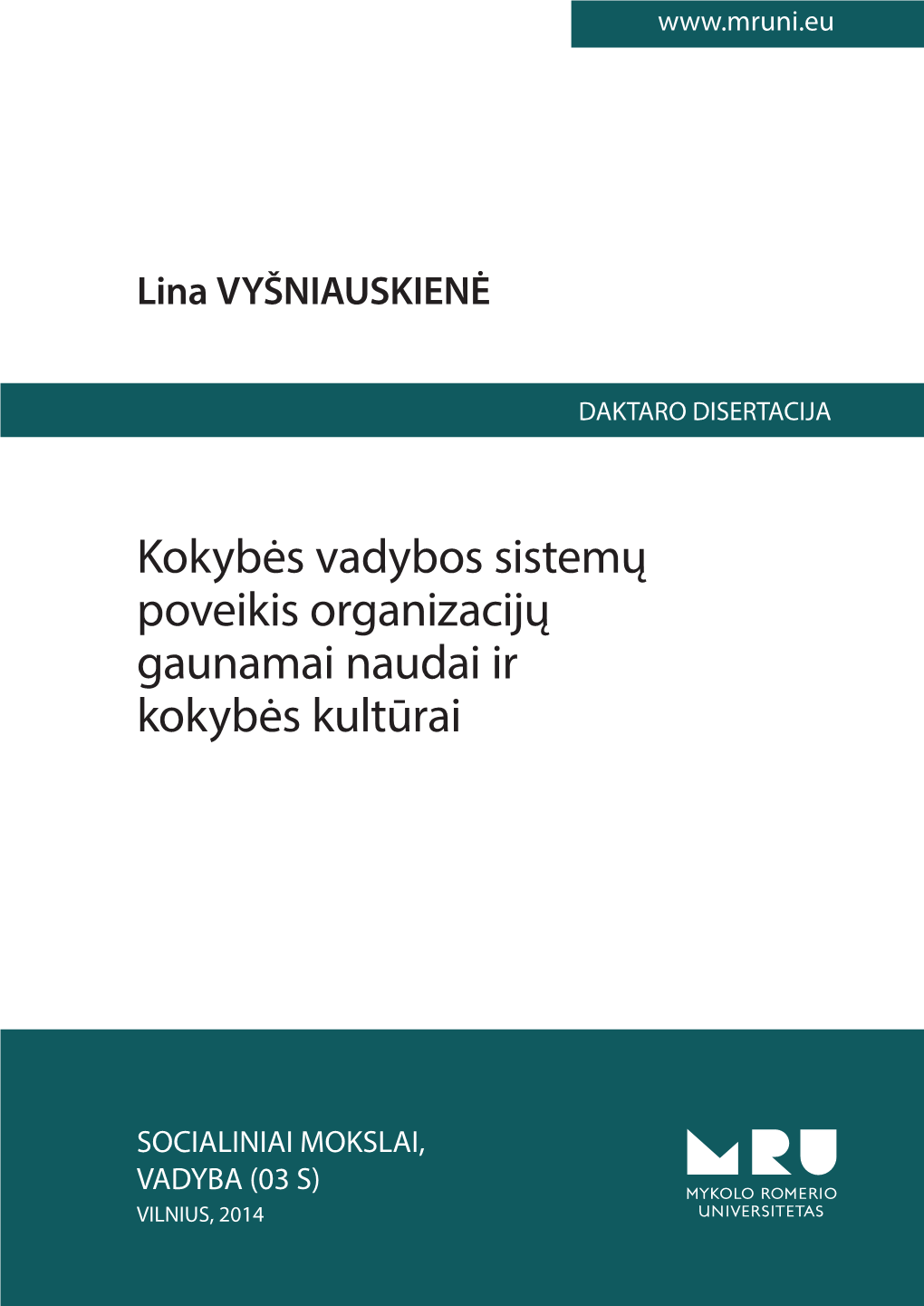 Kokybės Vadybos Sistemų Poveikis Organizacijų Gaunamai Naudai Ir Kokybės Kultūrai