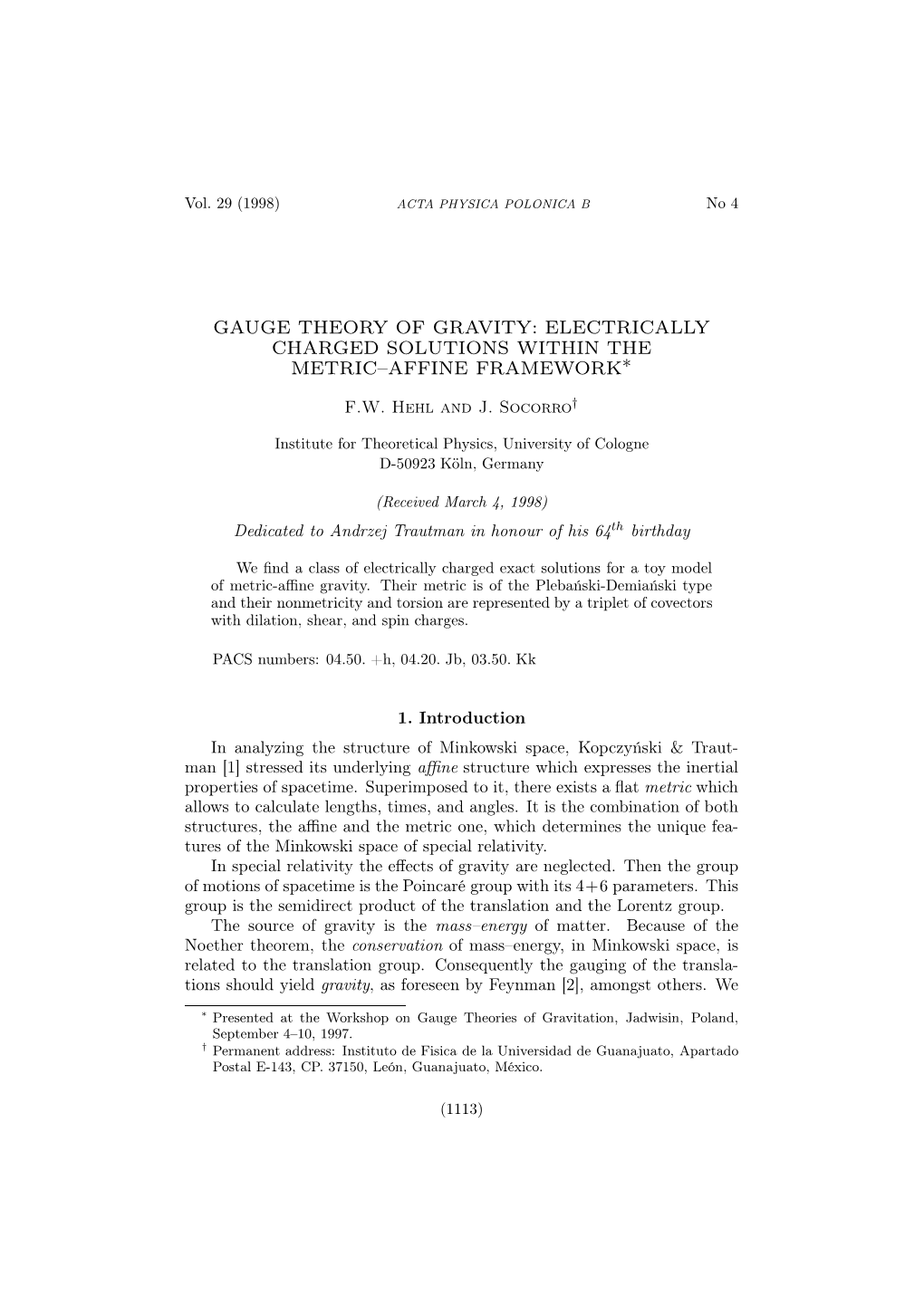 Gauge Theory of Gravity: Electrically Charged Solutions Within the Metric–Affine Framework ∗ F.W