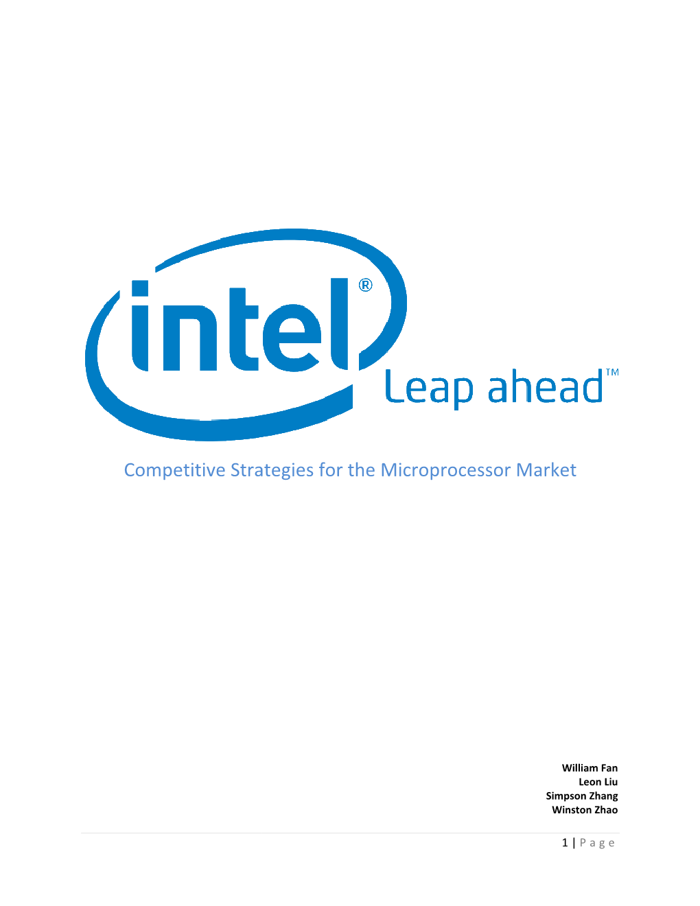 Intel Corporation, Founded 1968, Is the Largest Microprocessor Company in the World, with the Greatest Overall Share of the Microprocessor Market Worldwide