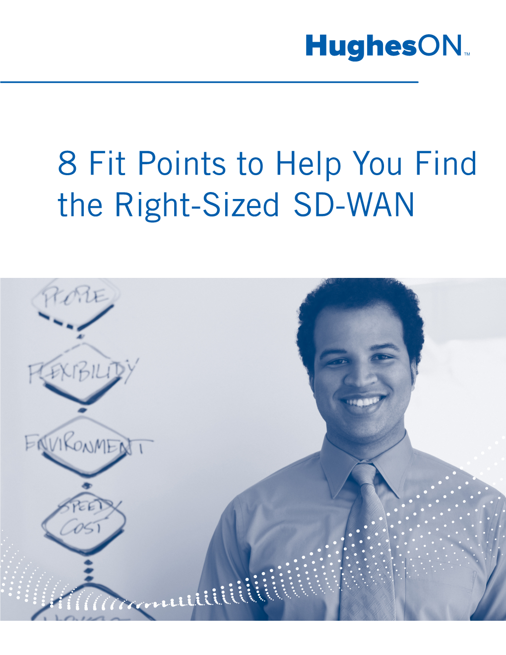 8 Fit Points to Help You Find the Right-Sized SD-WAN INTRODUCTION