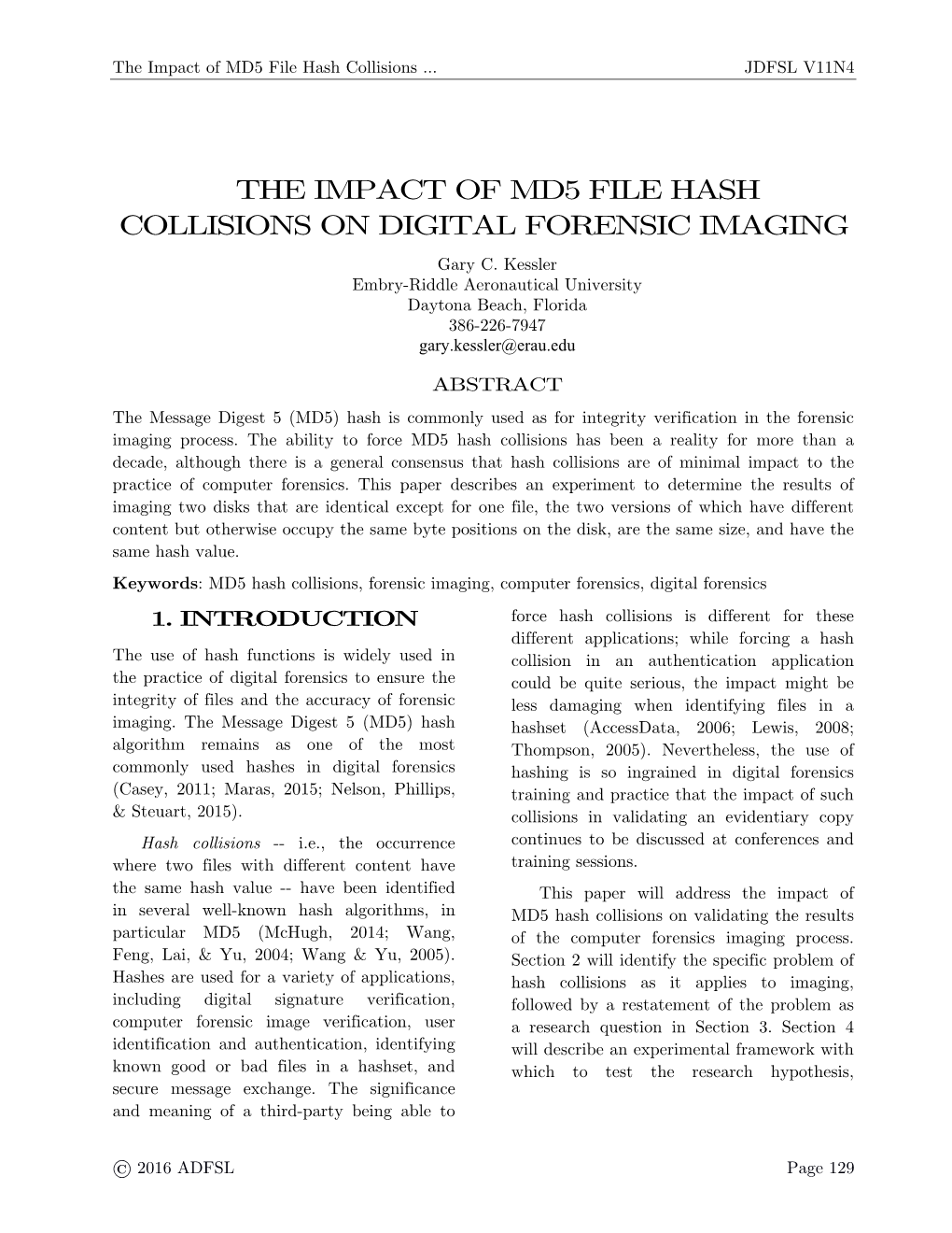 THE IMPACT of MD5 FILE HASH COLLISIONS on DIGITAL FORENSIC IMAGING Gary C