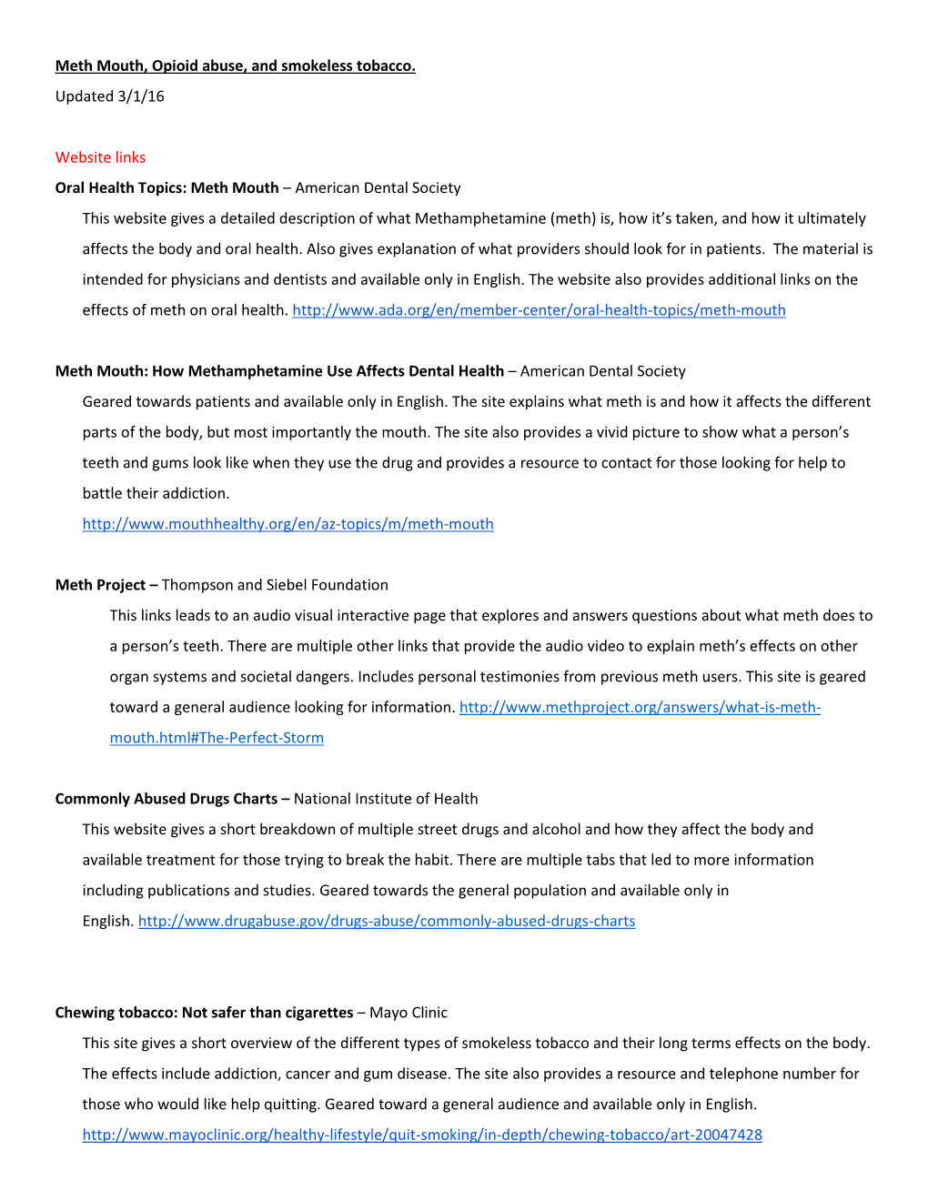 Meth Mouth, Opioid Abuse, and Smokeless Tobacco. Updated 3/1/16