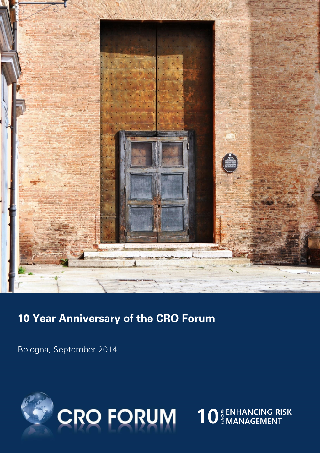 10 Year Anniversary of the CRO Forum