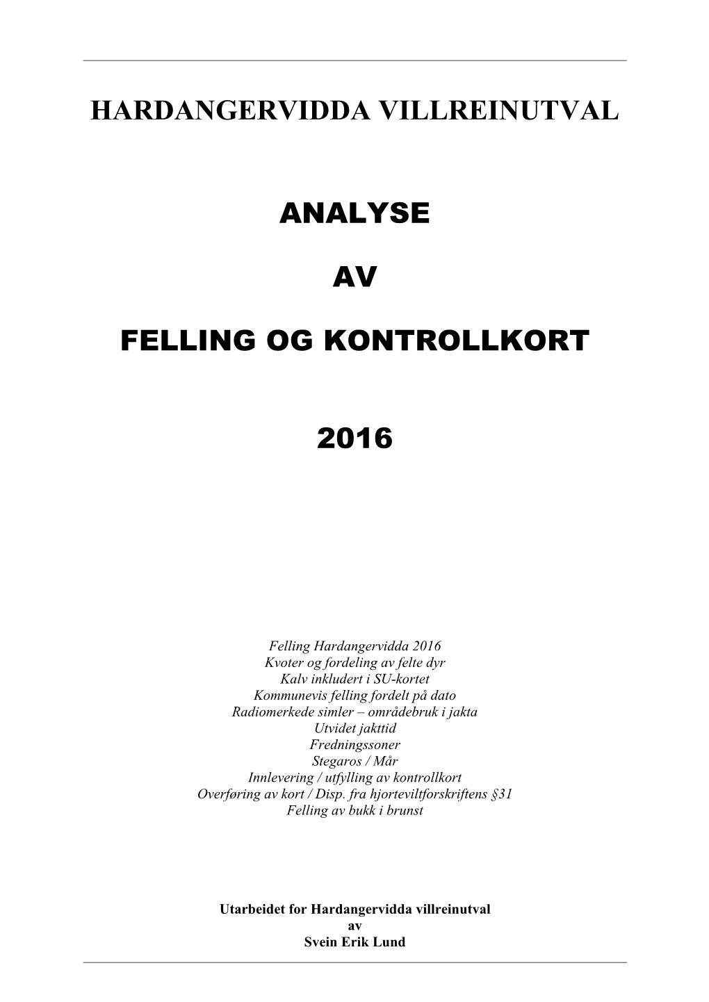 Hardangervidda Villreinutval Analyse Av Felling Og Kontrollkort 2016