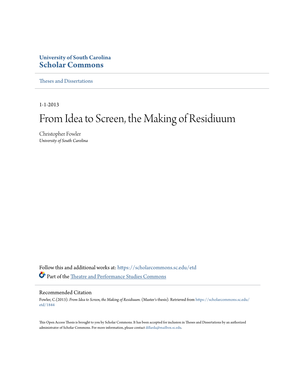 From Idea to Screen, the Making of Residiuum Christopher Fowler University of South Carolina