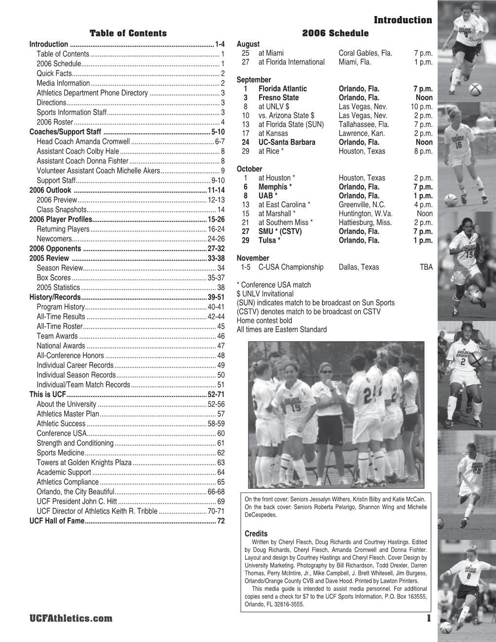 Ucfathletics.Com 1 Media Information the UCF Women’S Soccer Guide Is Intended to Be a Source of Quick Facts Information to Assist the Media