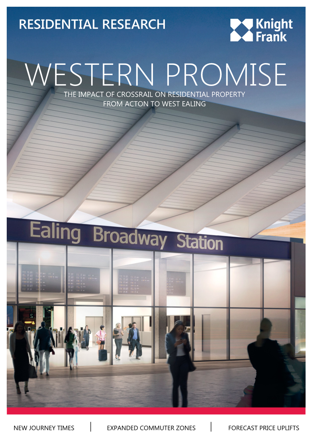 Western Promise the Impact of Crossrail on Residential Property from Acton to West Ealing