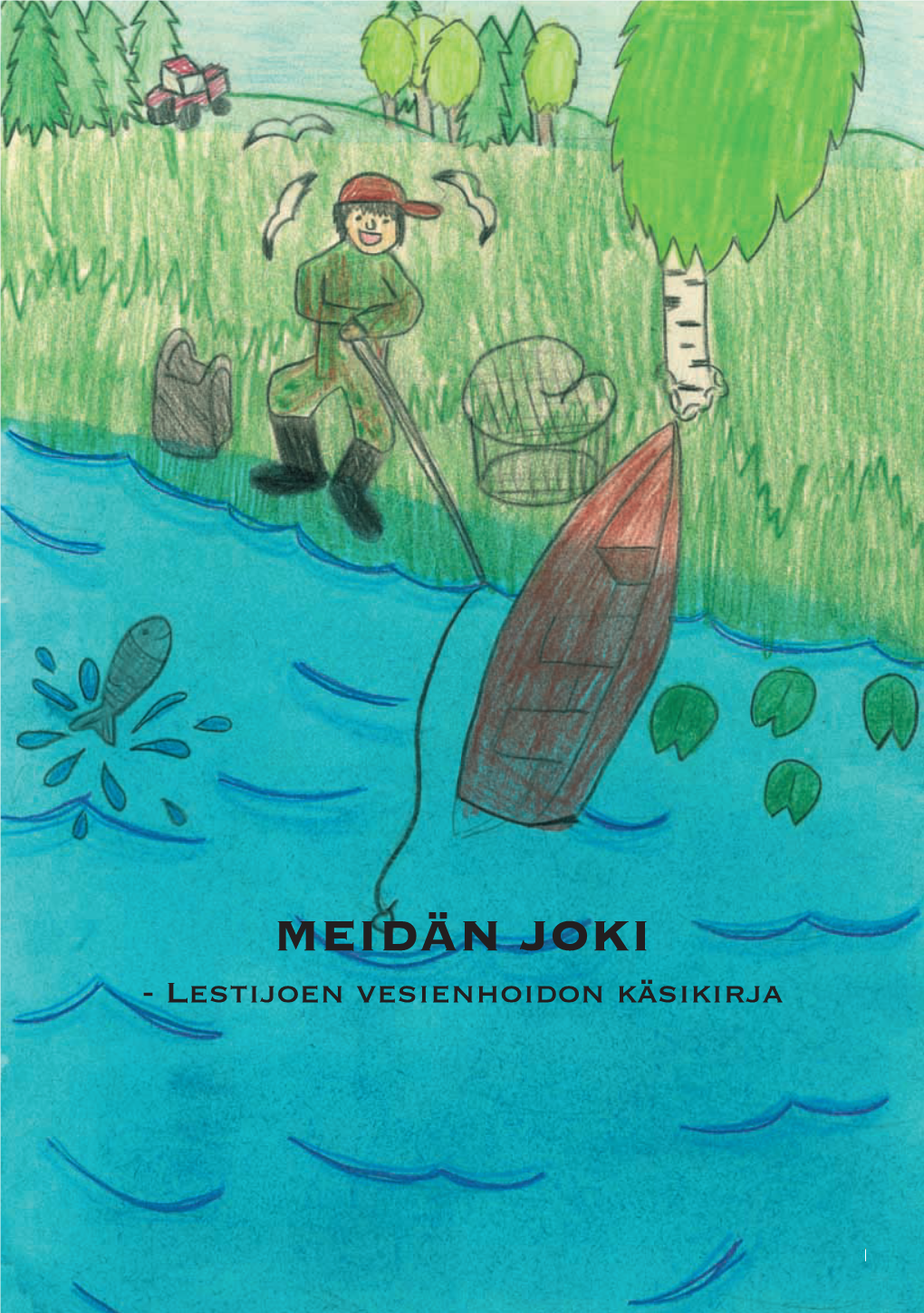 MEIDÄN JOKI - Lestijoen Vesienhoidon Käsikirja