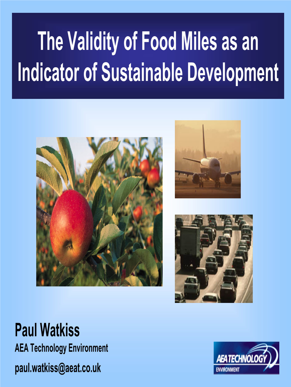 The Validity of Food Miles As an Indicator of Sustainable Development