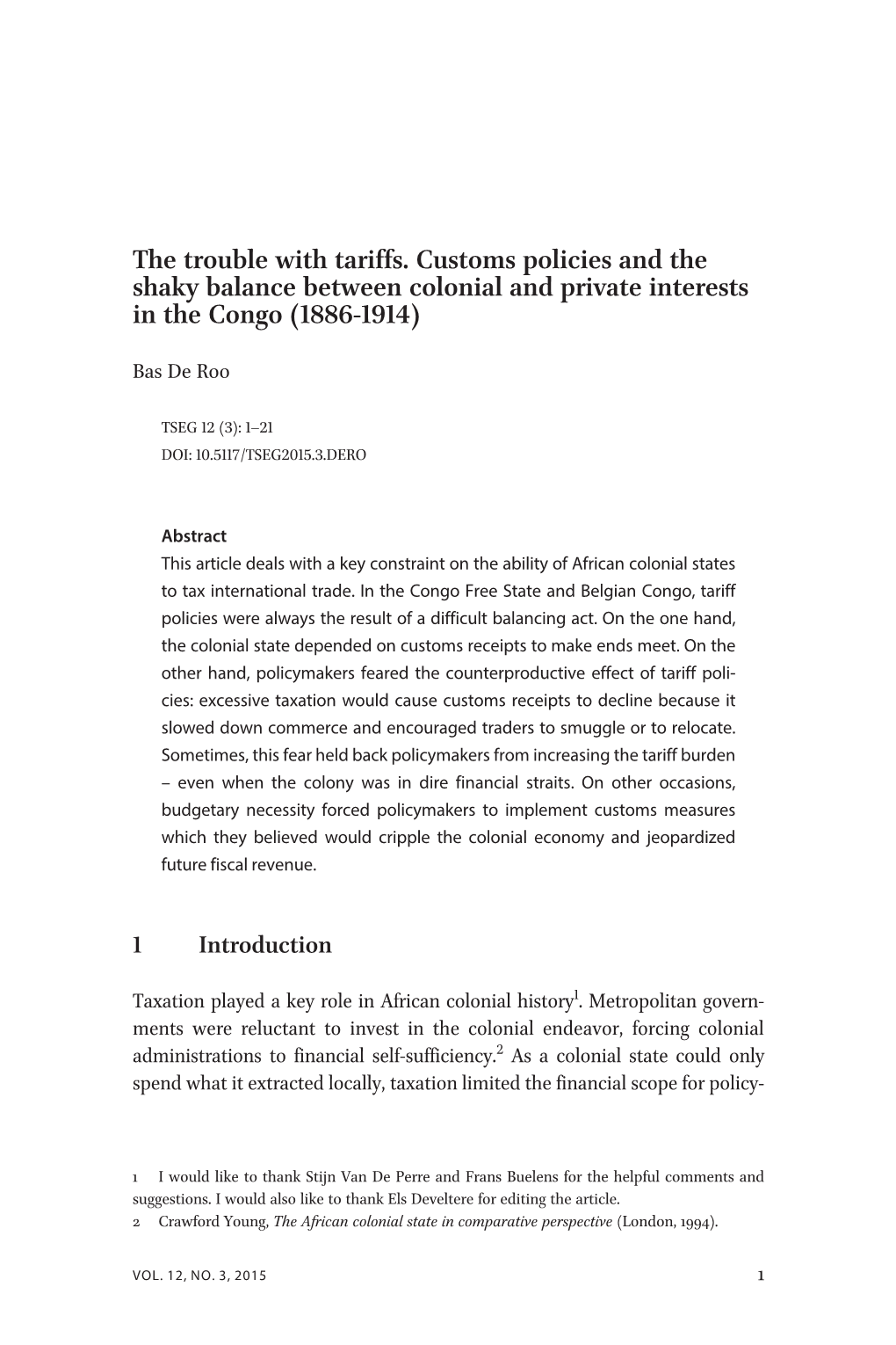 The Trouble with Tariffs. Customs Policies and the Shaky Balance Between Colonial and Private Interests in the Congo (１８８６-１９１４)