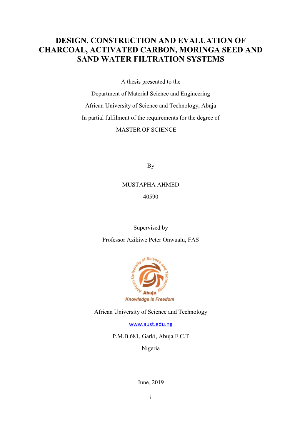 Design, Construction and Evaluation of Charcoal, Activated Carbon, Moringa Seed and Sand Water Filtration Systems