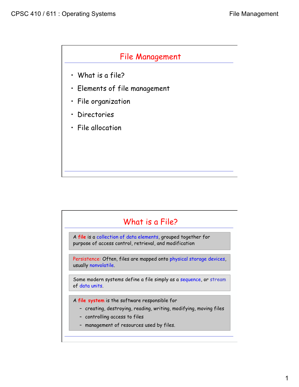 File Management What Is a File?