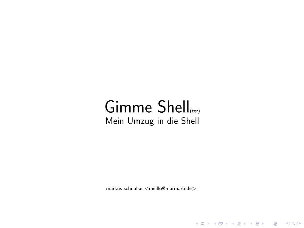 Gimme Shell(Ter) Mein Umzug in Die Shell