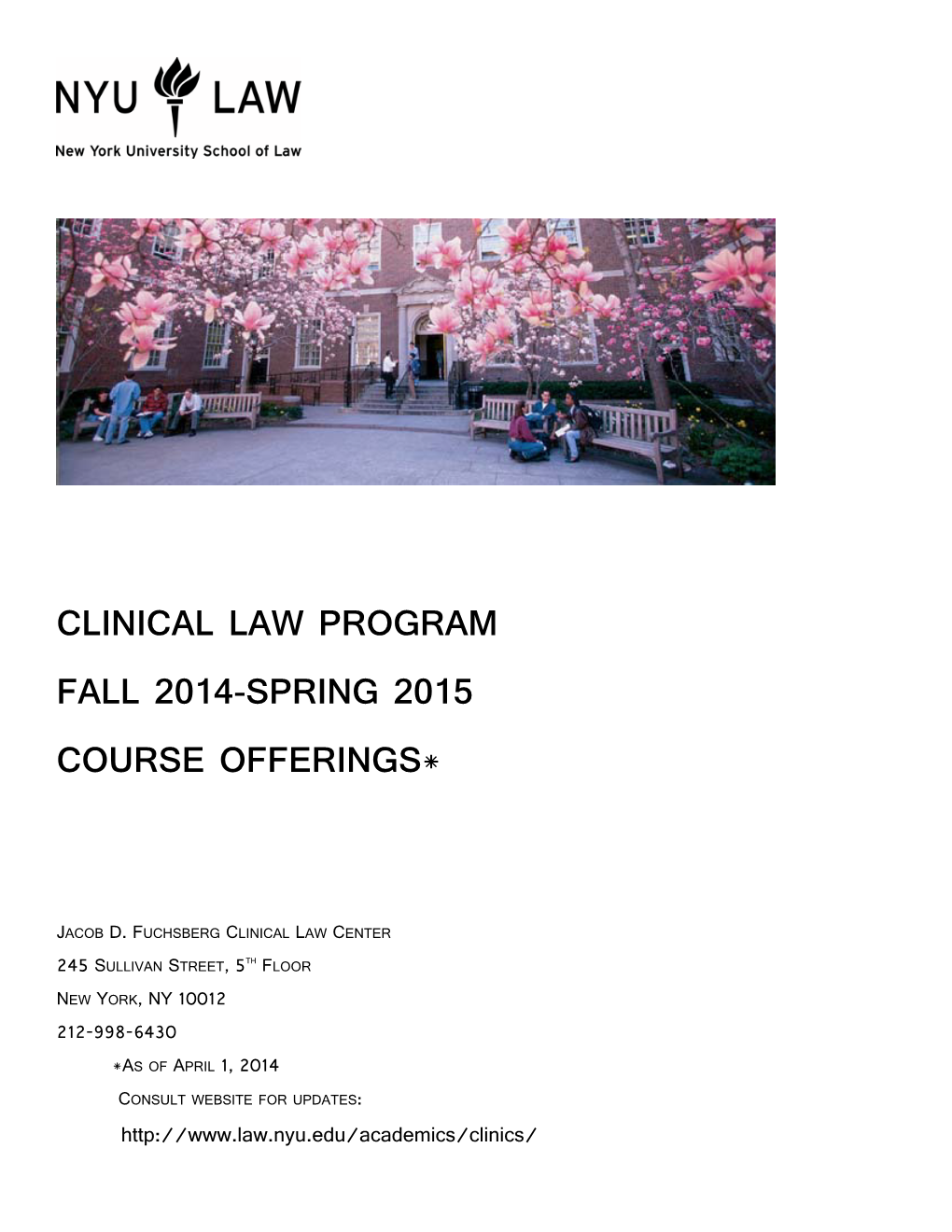 Clinical Law Program Fall 2014-Spring 2015 Course Offerings*