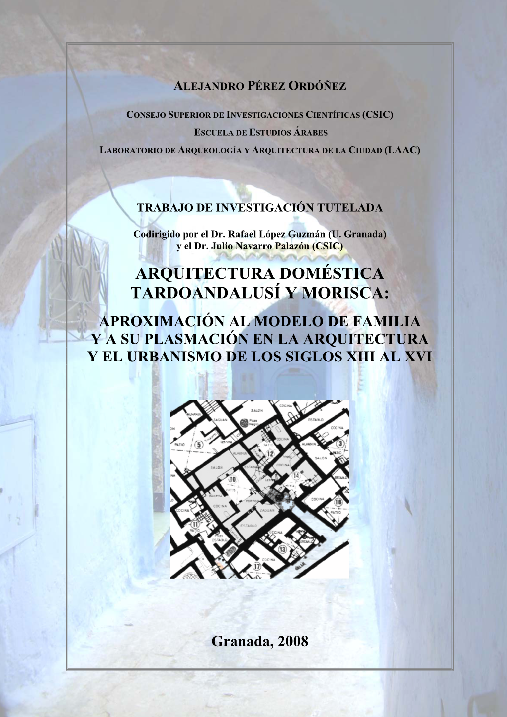 Arquitectura Doméstica Tardoandalusí Y Morisca