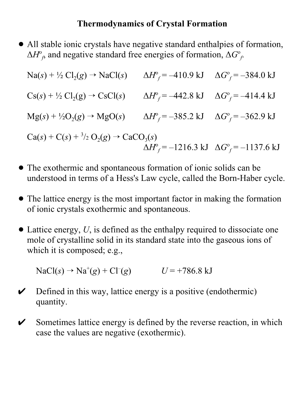 Lattice Energy Is the Most Important Factor in Making the Formation of Ionic Crystals Exothermic and Spontaneous