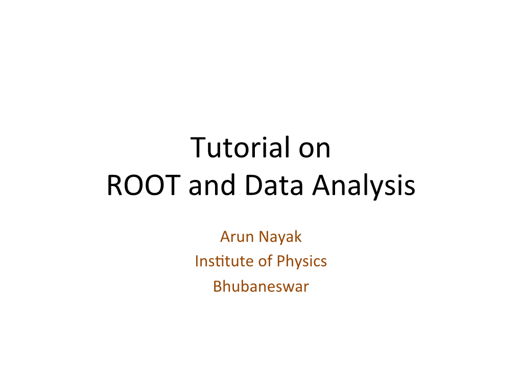 Tutorial on ROOT and Data Analysis