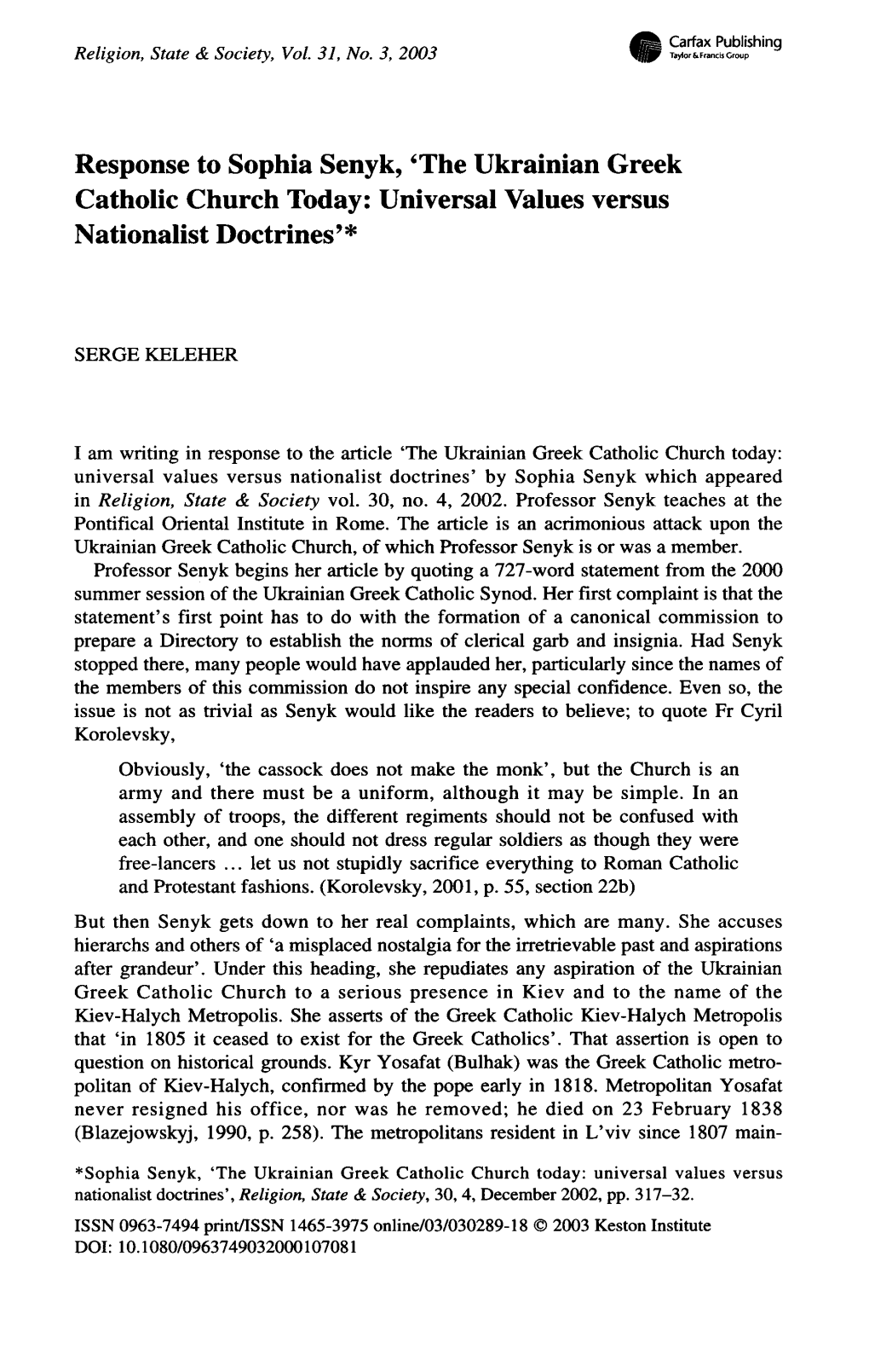 Response to Sophia Senyk, 'The Ukrainian Greek Catholic Church Today: Universal Values Versus Nationalist Doctrines'*