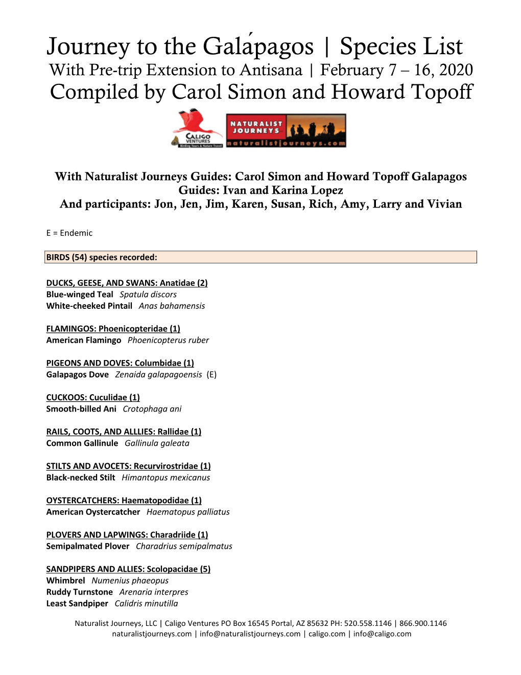 Species List with Pre-Trip Extension to Antisana | February 7 – 16, 2020 Compiled by Carol Simon and Howard Topoff