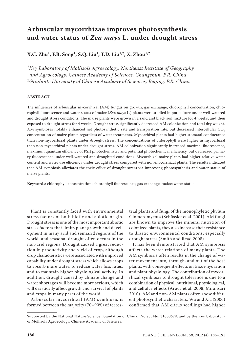 Arbuscular Mycorrhizae Improves Photosynthesis and Water Status of Zea Mays L