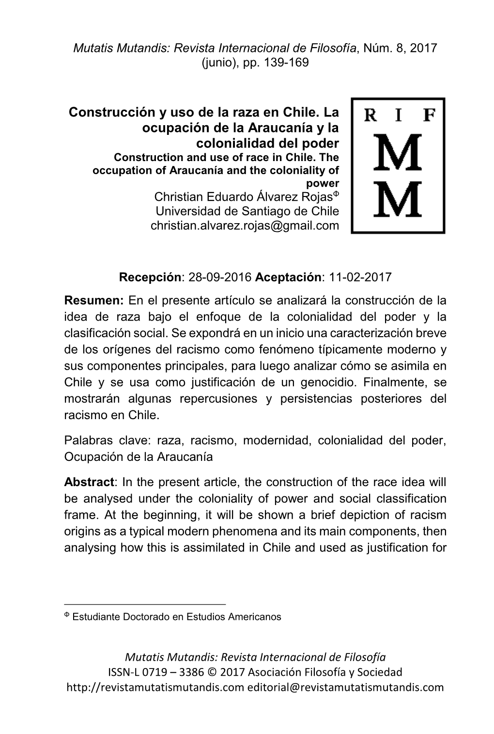 Construcción Y Uso De La Raza En Chile. La Ocupación De La Araucanía Y La Colonialidad Del Poder Construction and Use of Race in Chile