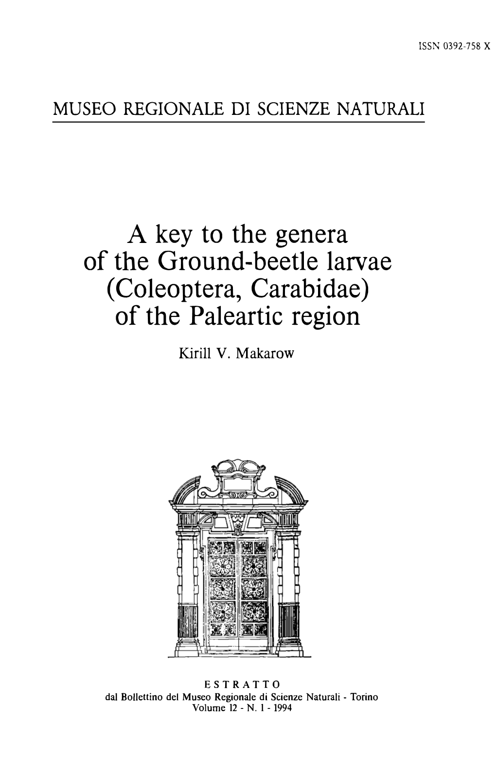 A Key to the Genera of the Ground-Beetle Larvae (Coleoptera, Carabidae) of the Paleartic Region