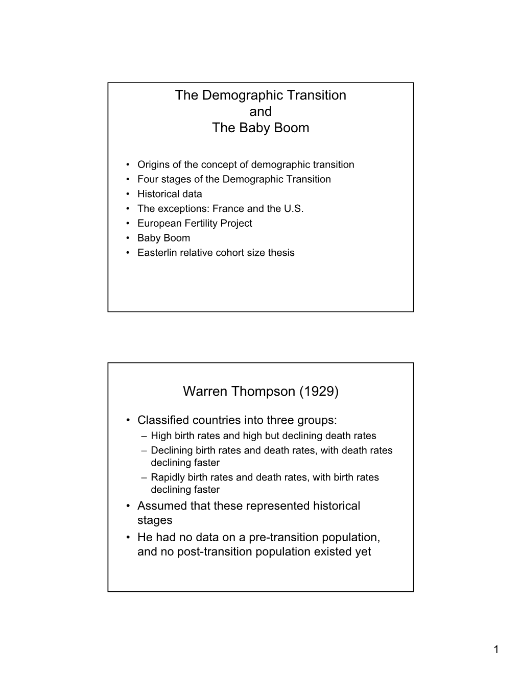 The Demographic Transition and the Baby Boom Warren Thompson (1929)