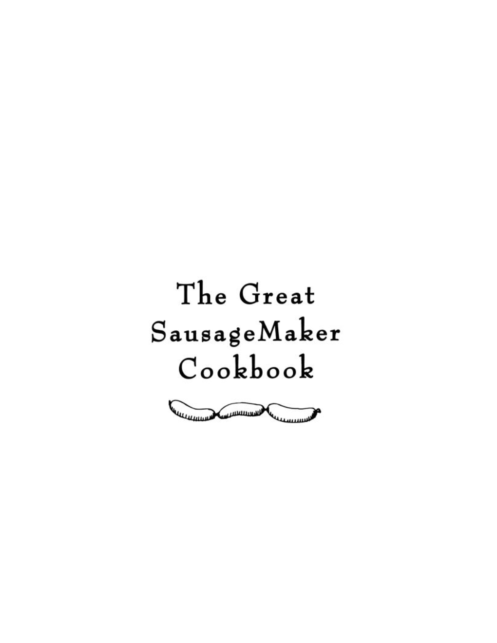 The G Reat Sausagemak Er Cookbook Copyright © 1997 by Pasta House