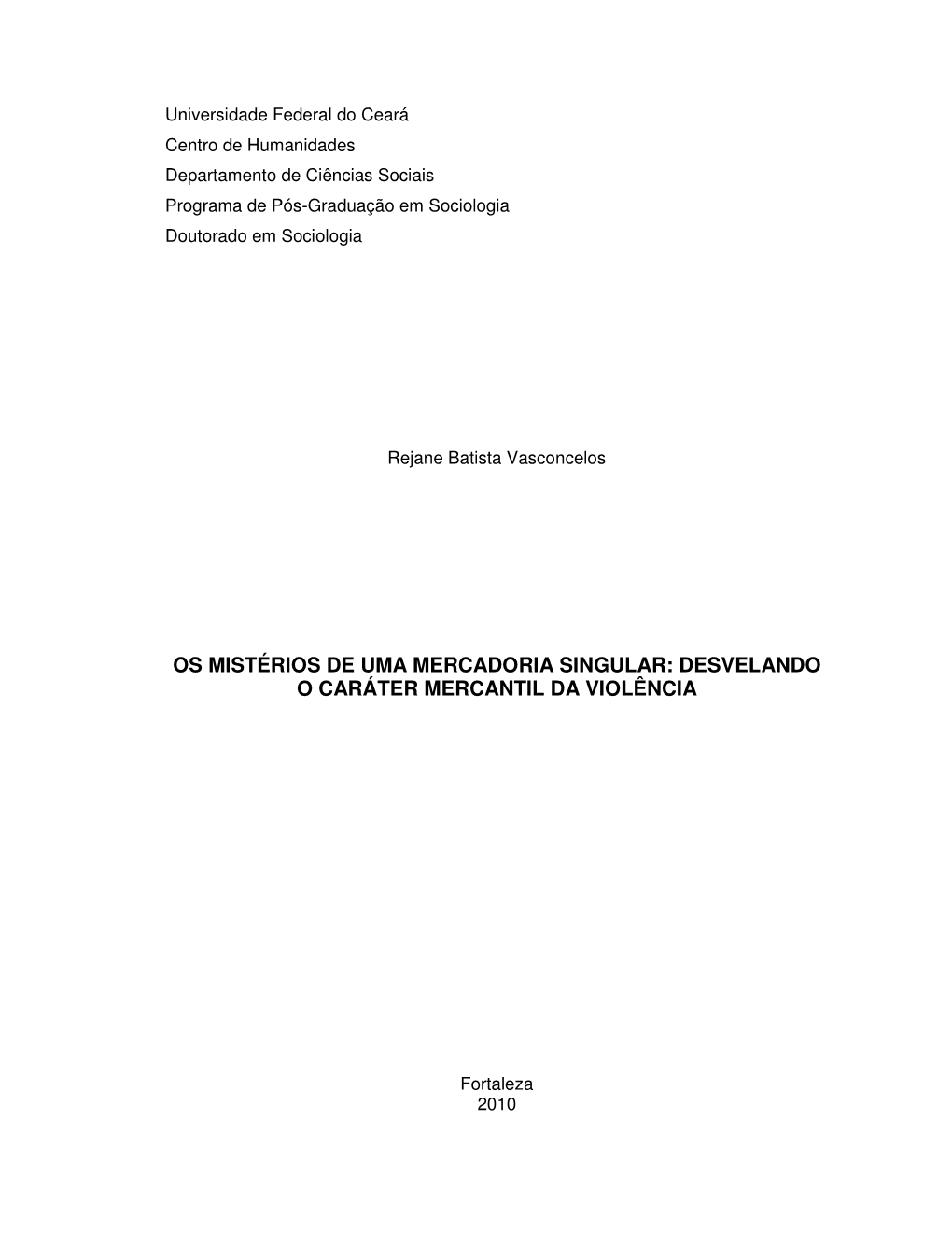 Desvelando O Caráter Mercantil Da Violência